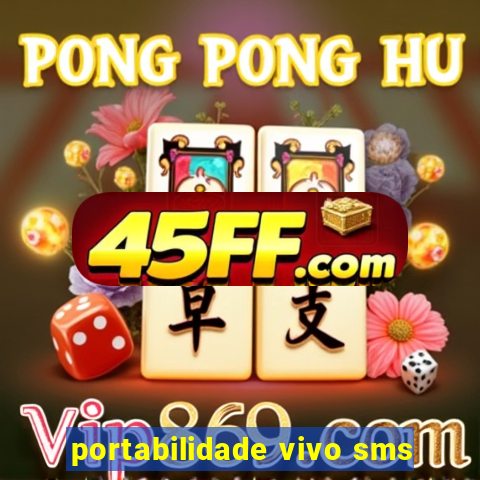 portabilidade vivo sms